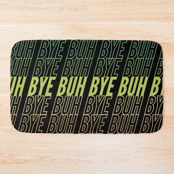 Item preview, Buh Bye | Funny Pop Culture Quote designed and sold by Skinpedia.