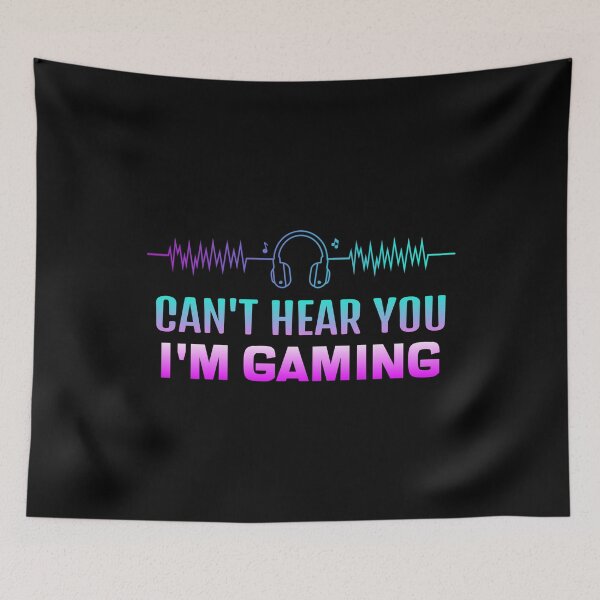 Item preview, Can't Hear You I'm Gaming Funny Gamer designed and sold by jacks-tees.
