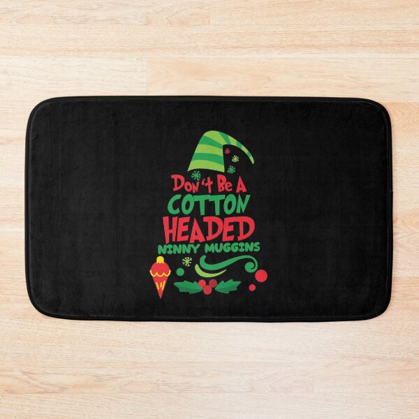 Item preview, Don't Be A Cotton Headed Ninny Muggins designed and sold by printrendstore.