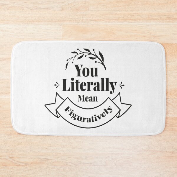 Item preview, You Literally Mean Figuratively Grammar Funny designed and sold by Majestystore.