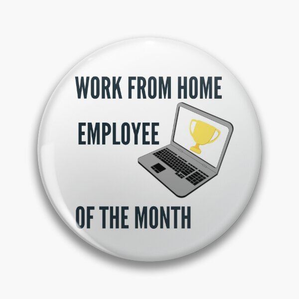 Item preview, Work From Home Employee Of The Month designed and sold by Dinoroarrr.