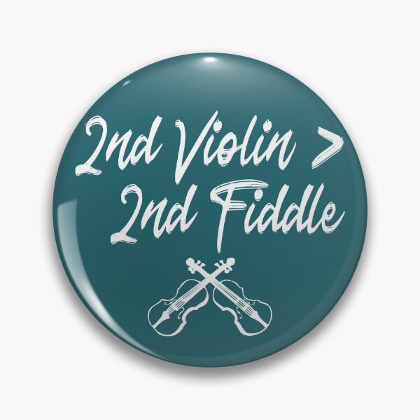 Item preview, Second violin > Second fiddle | Clever pun for violinists, musicians, conductors designed and sold by DeliriousSteve.