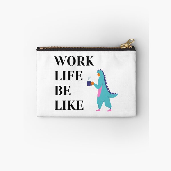 Item preview, Work life be like... (dino onesie) designed and sold by Dinoroarrr.