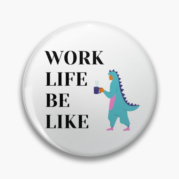 Item preview, Work life be like... (dino onesie) designed and sold by Dinoroarrr.