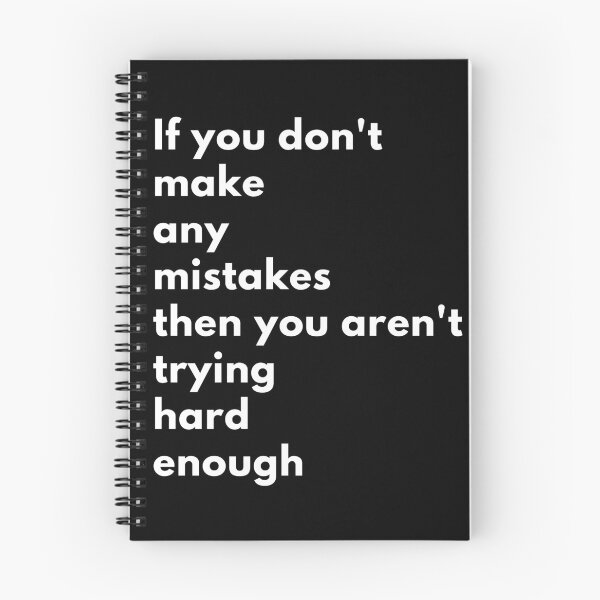 Item preview, If you don't make any mistakes, then you aren't trying hard enough. Text only design. White text. designed and sold by JellyBeenzz.