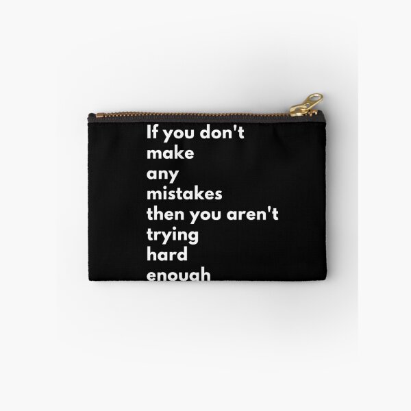 Item preview, If you don't make any mistakes, then you aren't trying hard enough. Text only design. White text. designed and sold by JellyBeenzz.