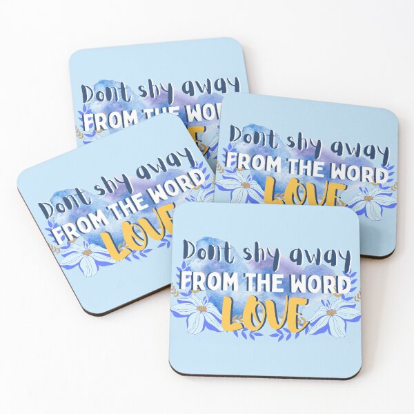 Item preview, Dont shy away from the word love (BtoB) designed and sold by Argus Persa.