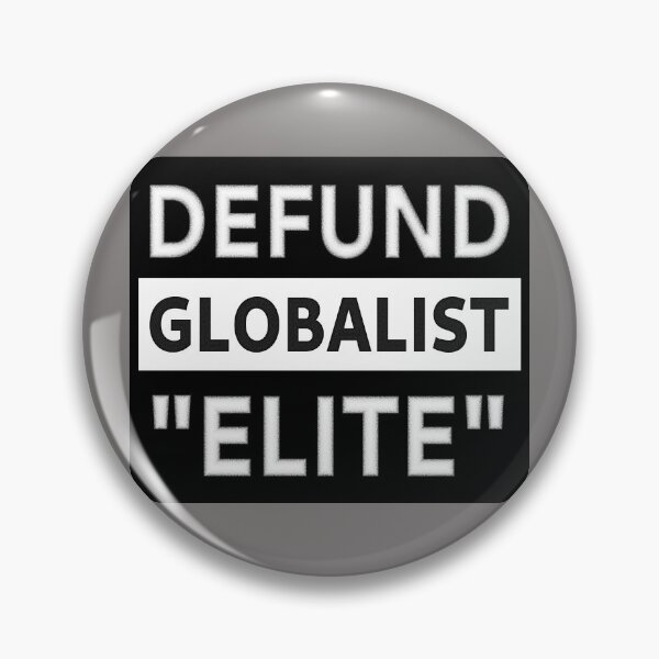Item preview, Defund Globalist "Elite" designed and sold by SolarCross.