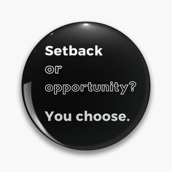 Item preview, Setback or opportunity? You choose. Text only design. White text. designed and sold by JellyBeenzz.