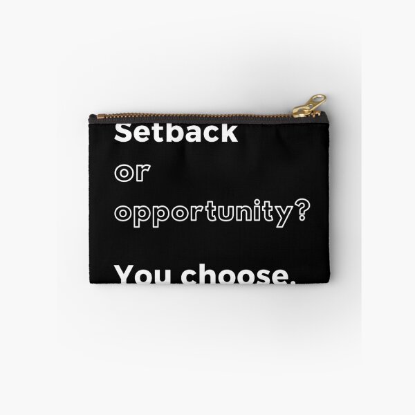 Item preview, Setback or opportunity? You choose. Text only design. White text. designed and sold by JellyBeenzz.