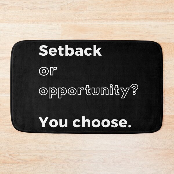 Item preview, Setback or opportunity? You choose. Text only design. White text. designed and sold by JellyBeenzz.