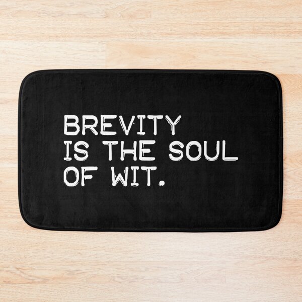 Item preview, Brevity is the soul of wit (white) designed and sold by didijuca.