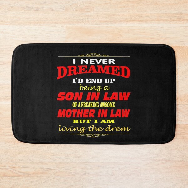 Item preview, I Never Dreamed I'd End Up Being A Son In Law designed and sold by TINASTORESHOPE.