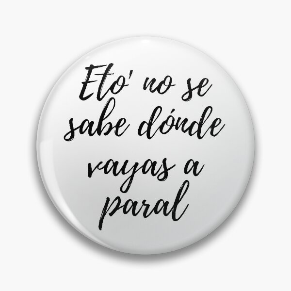 Item preview, Eto no se sabe donde vayas a paral- Dominican slang designed and sold by gloriasd14.