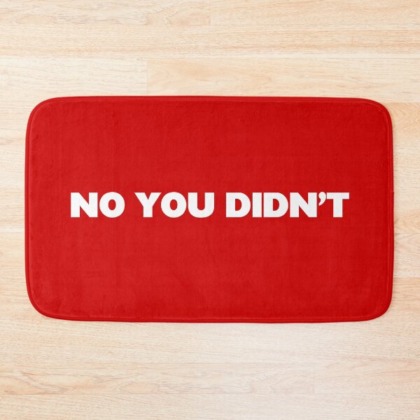 Item preview, NO YOU DIDN'T designed and sold by Robirk.