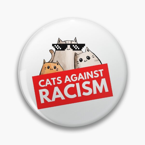 Item preview, Cats Against Racism designed and sold by mydoodlesateme.