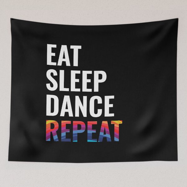 Item preview, Eat Sleep Dance Repeat designed and sold by dfranc.