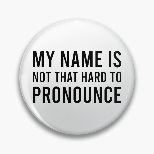 Item preview, My Name Is Not That Hard To Pronounce designed and sold by MJLdesigns.