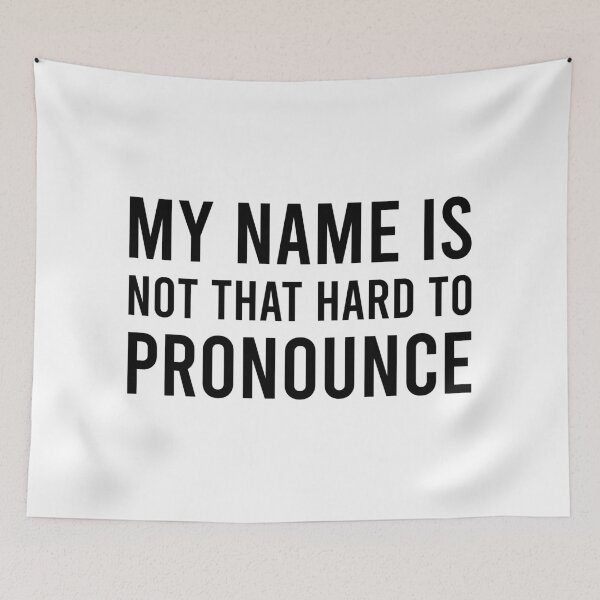 Item preview, My Name Is Not That Hard To Pronounce designed and sold by MJLdesigns.