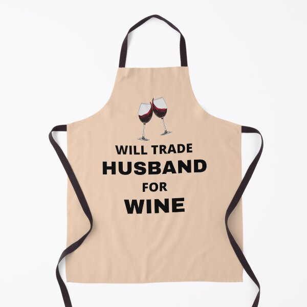 Item preview, Will trade husband for wine designed and sold by Mommaspouch.