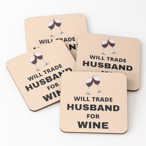 Item preview, Will trade husband for wine designed and sold by Mommaspouch.