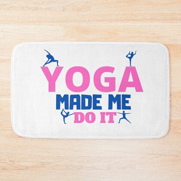 Item preview, YOGA MADE ME DO IT designed and sold by Lallz Meeku.
