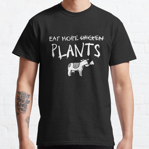 Eat More Plants (chicken) Vegan Anti- Chick-Fil-A, with Big Cow Classic T-Shirt