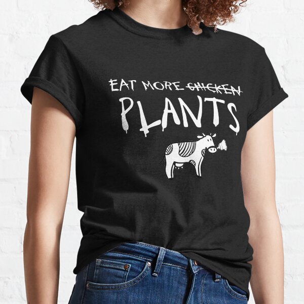 Eat More Plants (chicken) Vegan Anti- Chick-Fil-A, with Big Cow Classic T-Shirt