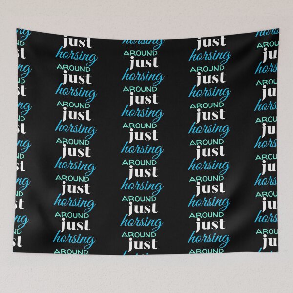 Item preview, just horsing around designed and sold by horseaddicted.