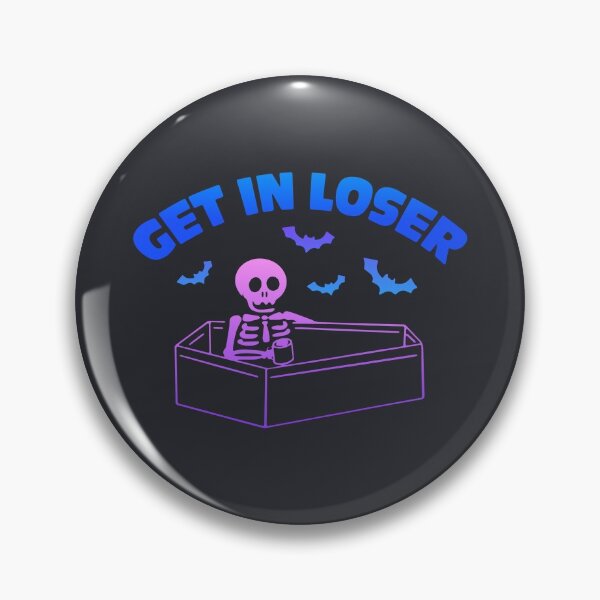 Item preview, Get In Loser designed and sold by designdroplet.
