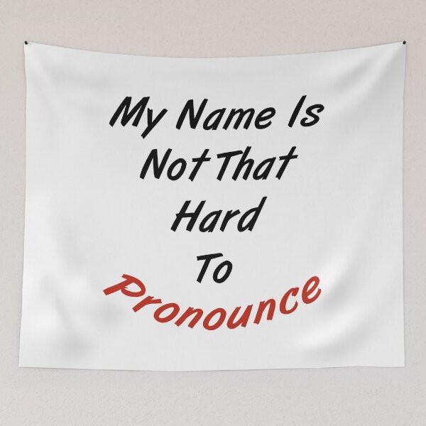 Item preview, My Name Is Not That Hard To Pronounce designed and sold by MJLdesigns.