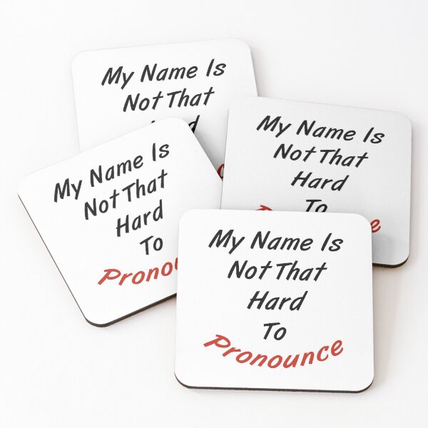 Item preview, My Name Is Not That Hard To Pronounce designed and sold by MJLdesigns.