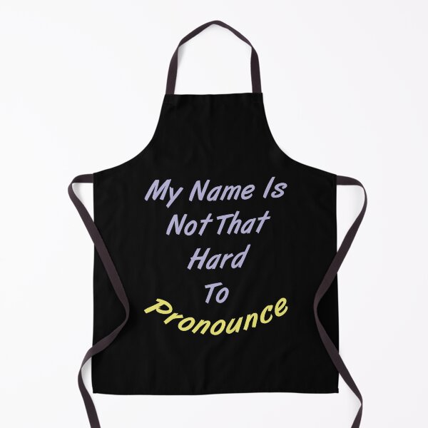 Item preview, My Name Is Not That Hard To Pronounce designed and sold by MJLdesigns.
