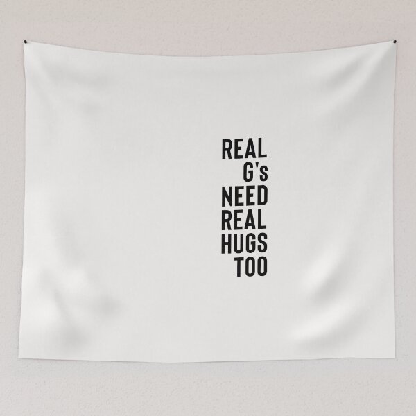 Item preview, Real Gs Need Real Hugs Too - Black designed and sold by PEK1787.