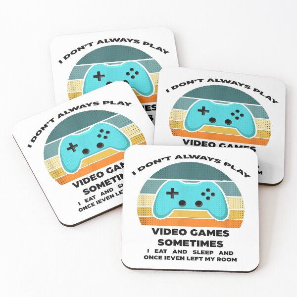 Item preview, I Don't Always Play Video Games Funny Gamer Gift designed and sold by Rami Khalifah.