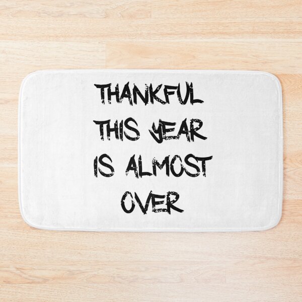 Item preview, thankful this year is almost over designed and sold by NiceSign.