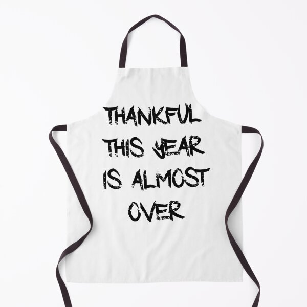 Item preview, thankful this year is almost over designed and sold by NiceSign.