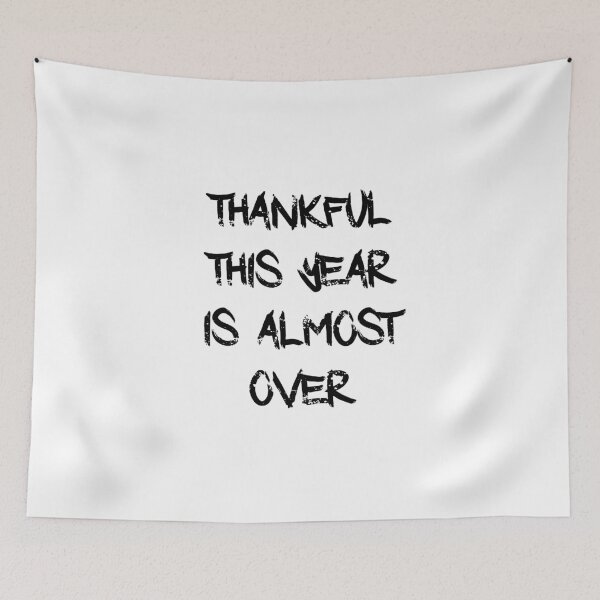 Item preview, thankful this year is almost over designed and sold by NiceSign.