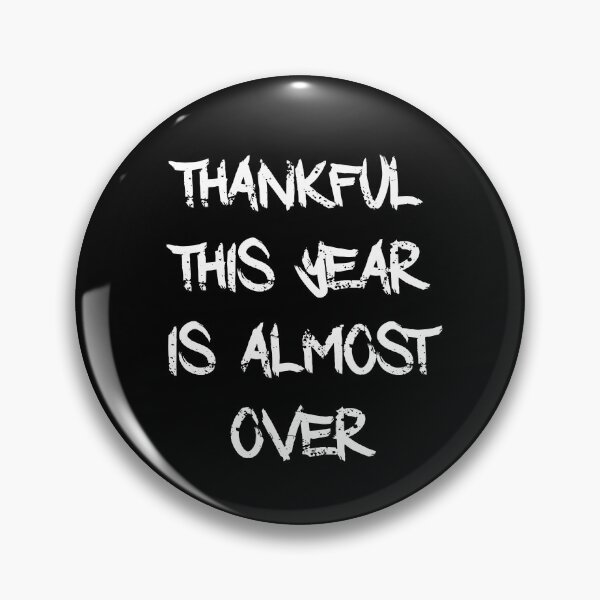 Item preview, thankful this year is almost over designed and sold by NiceSign.