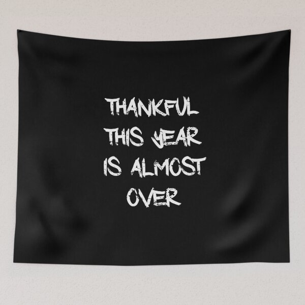 Item preview, thankful this year is almost over designed and sold by NiceSign.