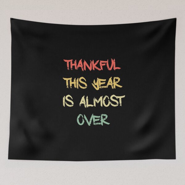 Item preview, thankful this year is almost over designed and sold by NiceSign.