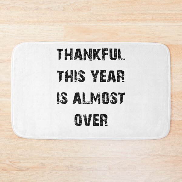 Item preview, thankful this year is almost over designed and sold by NiceSign.