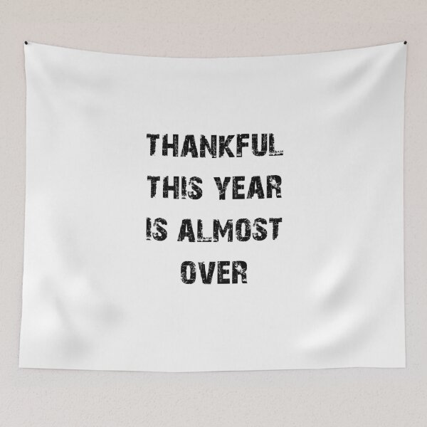 Item preview, thankful this year is almost over designed and sold by NiceSign.