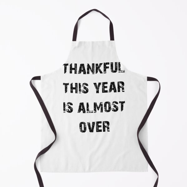 Item preview, thankful this year is almost over designed and sold by NiceSign.