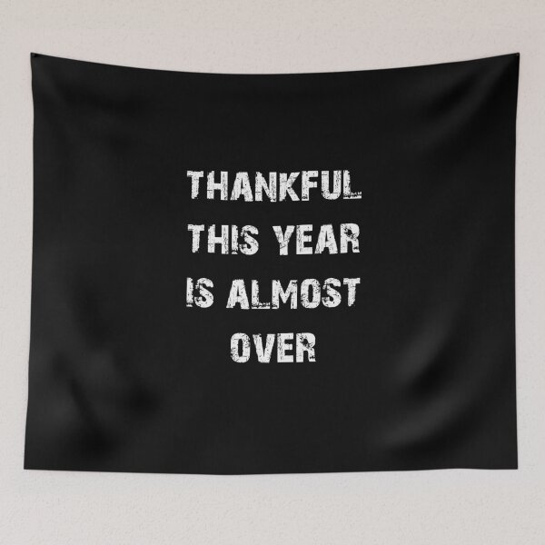 Item preview, thankful this year is almost over designed and sold by NiceSign.
