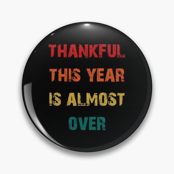 Item preview, thankful this year is almost over designed and sold by NiceSign.