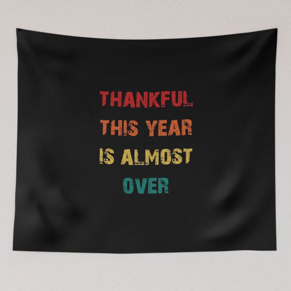Item preview, thankful this year is almost over designed and sold by NiceSign.
