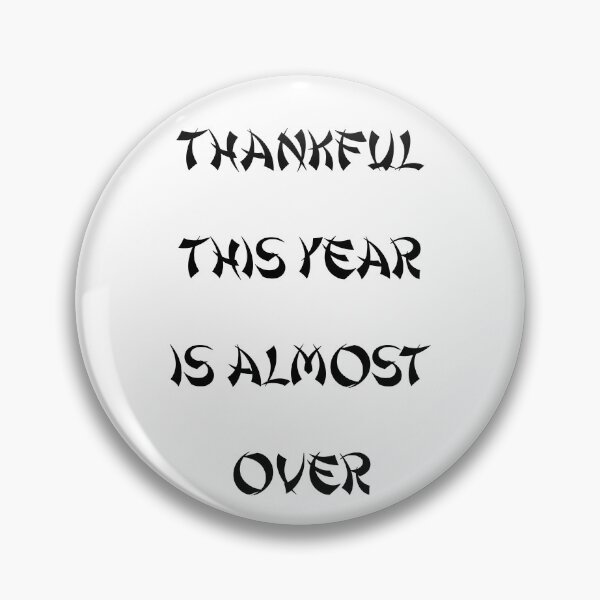 Item preview, thankful this year is almost over - japan designed and sold by NiceSign.