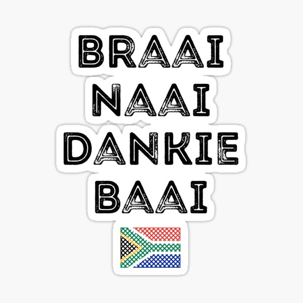 braai-naai-dankie-baai-south-africa-afrikaans-sticker-for-sale-by