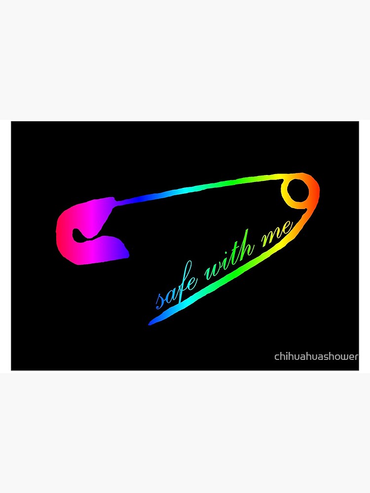 Safe with me safety pin by chihuahuashower